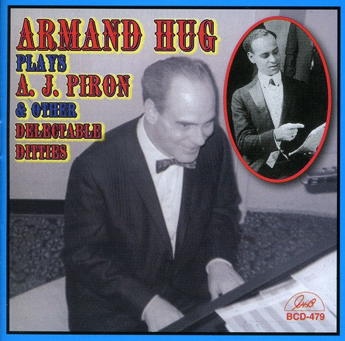 Armand Hug - Armand Hug Plays A.j. Piron and Other Delectable Ditties