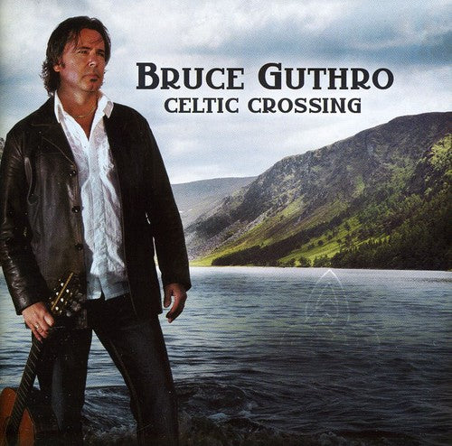 Bruce Guthro - Celtic Crossing