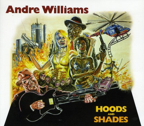 Andre Williams - Hoods and Shades