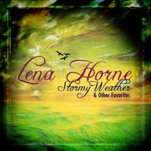 Lena Horne - Stormy Weather & Other Favorites