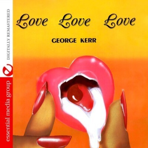 George Kerr - Love Love Love