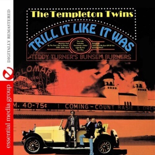 Templeton Twins with Teddy Turner's Bunsen Burners - Trill It Like It Was