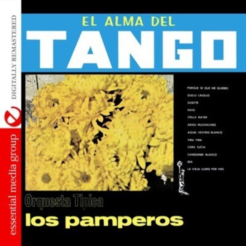 Los Pamperos - El Alma Del Tango - Orquesta Tipica los Pamperos