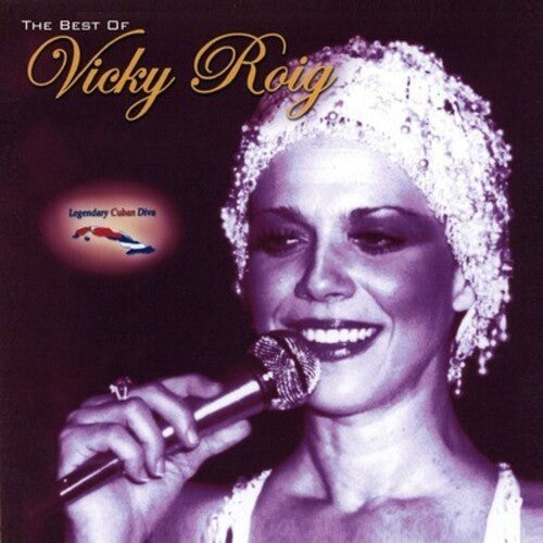 Vicky Roig - Legendary Cuban Diva, the Best of