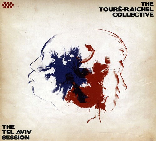 Toure-Raichel Collective - The Tel Aviv Session