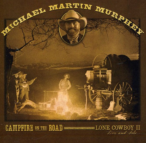 Michael Murphey Martin - Campfire on the Road