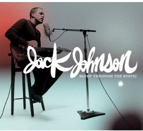 Jack Johnson - Sleep Through the Static