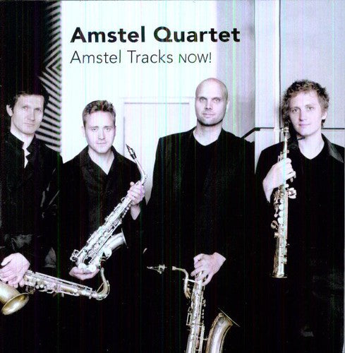 Amstel Quartet/ J.S. Bach / Brahms - Amstel Tracks Now