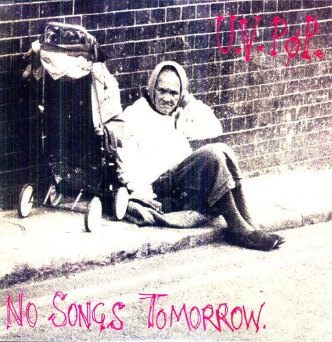 Uv Pøp - No Songs Tomorrow