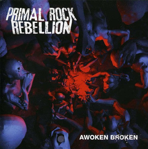 Primal Rock Rebellion - Awoken Broken