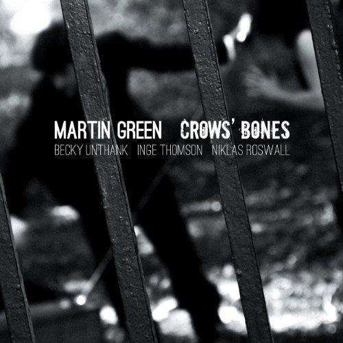 Martin Green - Crow's Bones