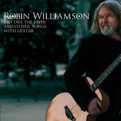 Robin Williamson - Just Like the River &..