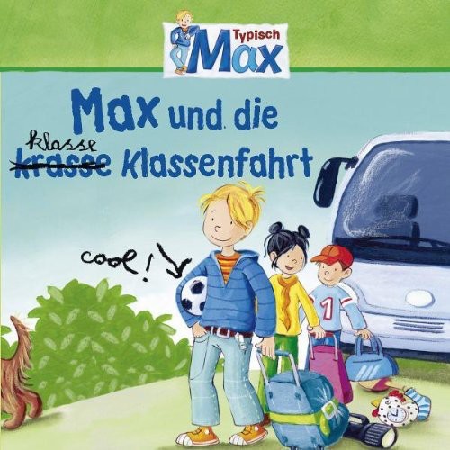 Klasse Klassenfahrt - Max 04: Max Und Die Krasse