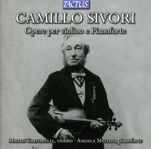 Sivori/ Tortorelli/ Meluso - Violin & Piano Works