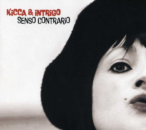 Kicca & Intrigo - Senso Contrario