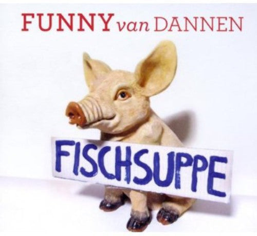 Funny Dannen - Fischsuppe