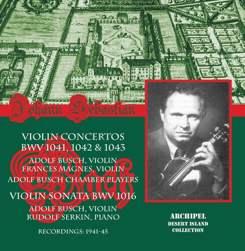 Bach/ Busch/ Magnes/ Serkin - Violin Concertos