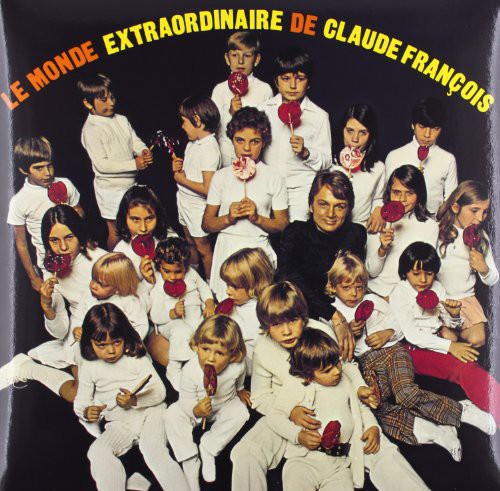 Claude Francois - Le Monde Extraordinaire de Claudefrancois