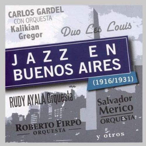 Jazz En Buenos Aires 1916/ 1931 - Jazz en Buenos Aires 1916/1931