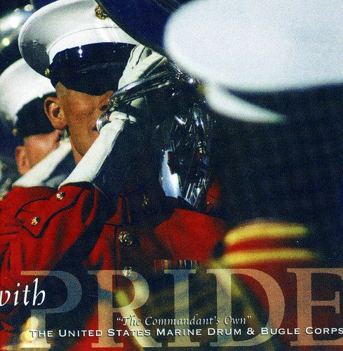 Dix/ Bernstein/ Us Marine Drum & Bugle Corps - With Pride