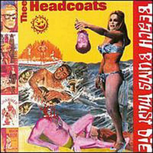 Thee Headcoats - Beach Bums Must Die