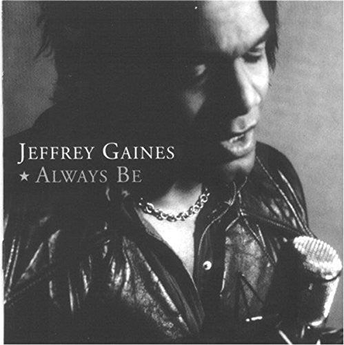 Jeffrey Gaines - Always Be