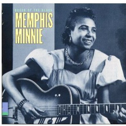 Memphis Minnie - Queen of Blues