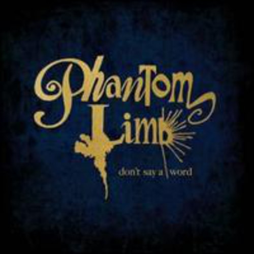 Phantom Limb - Don't Say a Word