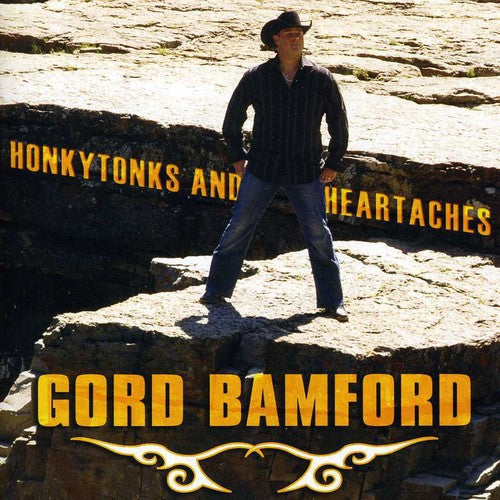 Gord Bamford - Honkytonks & Heartaches