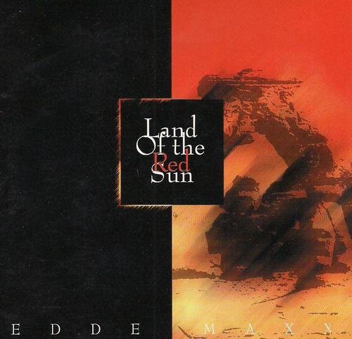 Edde Maxx - Land of the Red Sun