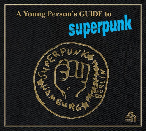 Superpunk - Young Person's Guide to Superpunk