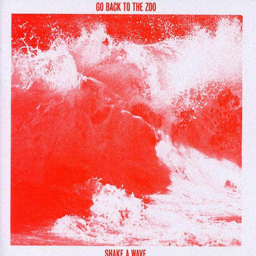 Go Back to the Zoo - Shake a Wave