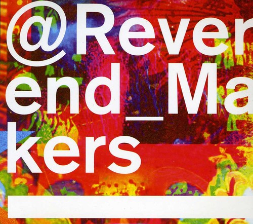 Reverend & the Makers - @ Revernd_Makers: Deluxe Edition