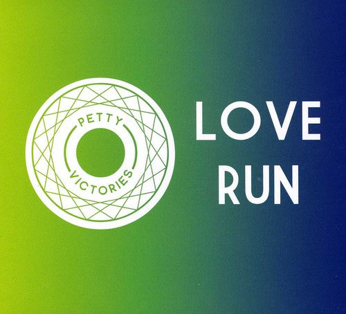 Petty Victories - Love Run