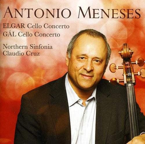 Gal/ Edward/ Meneses/ Northern Sinfonia/ Cruz - Chello Concerto