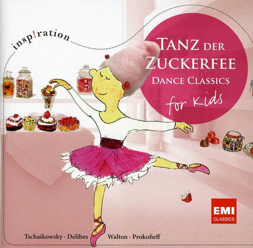 Tanz Der Zuckerfee: Dance Classics for Kids/ Var - Tanz Der Zuckerfee: Dance Classics for Kids / Various