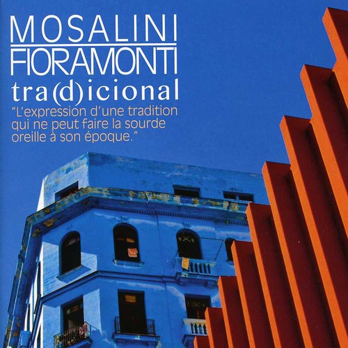 Juanjo Mosalini / Adrian Fioramonti - Tra(D)Icional