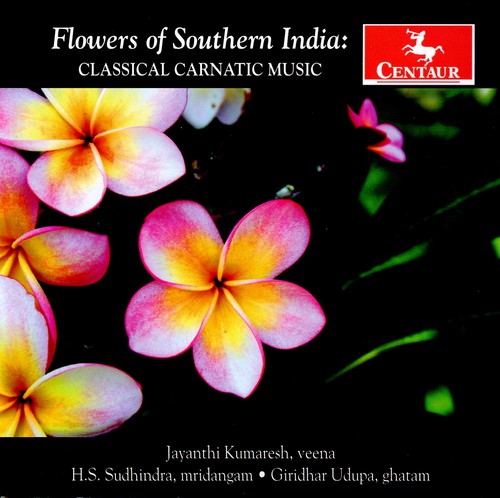 Dikshitar/ Kumaresh/ Sudhindra/ Udupa - Flower of Southern India: Classical Carnatic Music