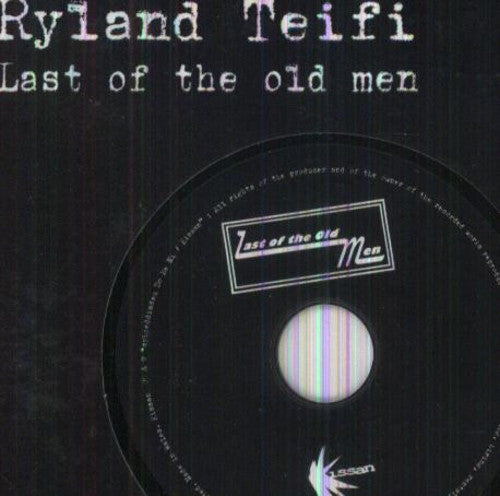 Ryland Teifi - Last of the Old Men