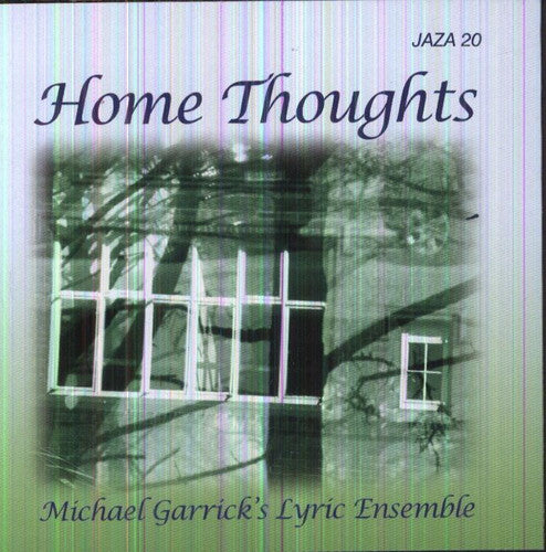 Michael Garrick's Lyric Ensemble - Home Thoughts