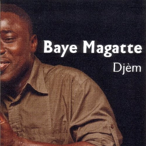 Baye Magatte - Djem