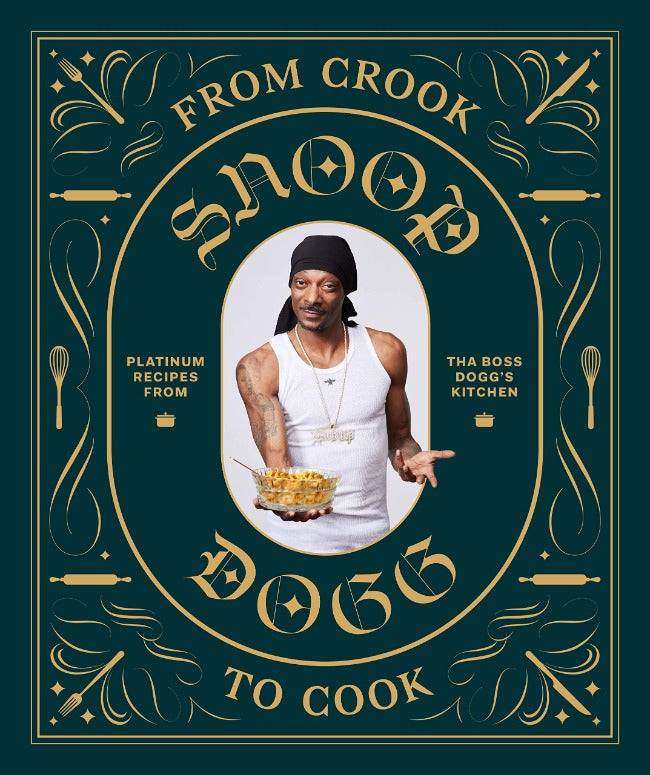 From Crook to Cook: Platinum Recipes from Tha Boss Dogg's Kitchen [Hardcover Cookbook]