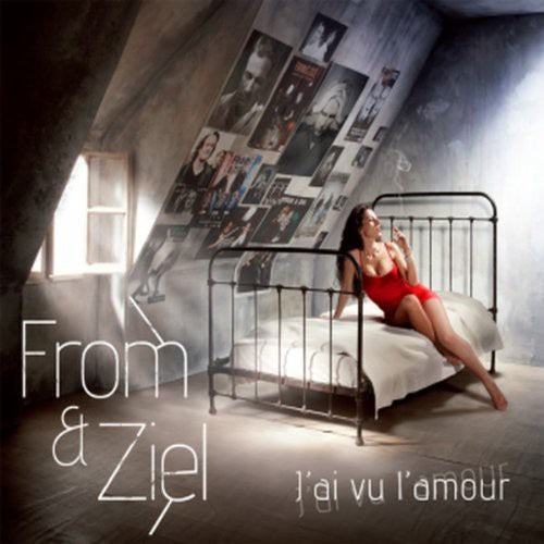 From&Ziel - J Ai Vu L'amour