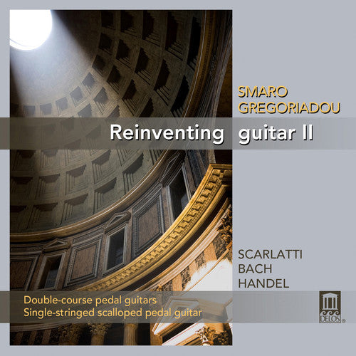 Scarlatti/ Bach/ Handel/ Smaro Gregoriadou - Reinventing Guitar 2