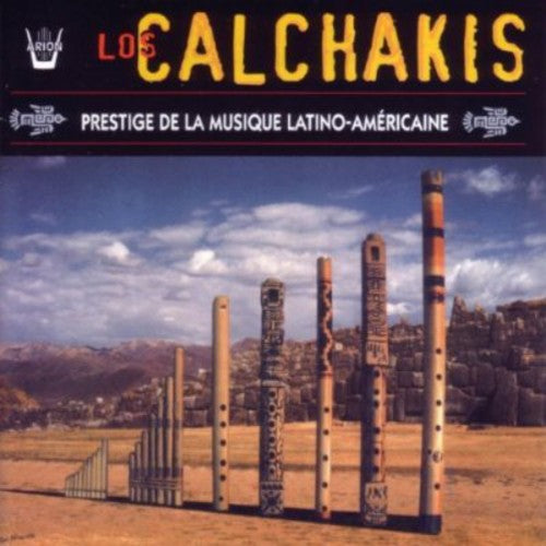 Los Calchakis - Prestige of Latin-American Music