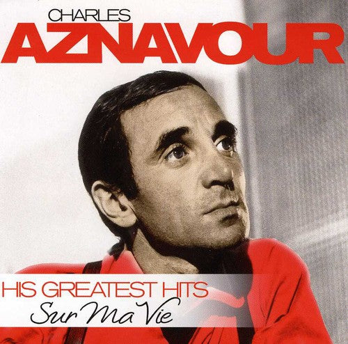 Charles Aznavour - Sur Ma Vie - Greatest Hits