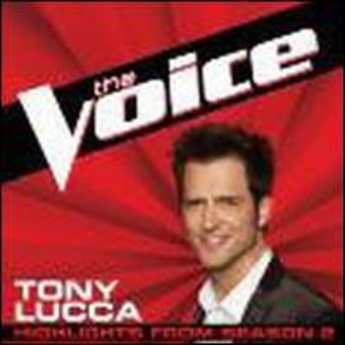 Tony Lucca - Voice: Highlights from Season 2