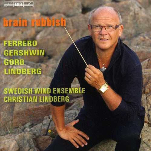 Gorb/ Swedish Wind Ensemble/ Lindberg - Brain Rubbish