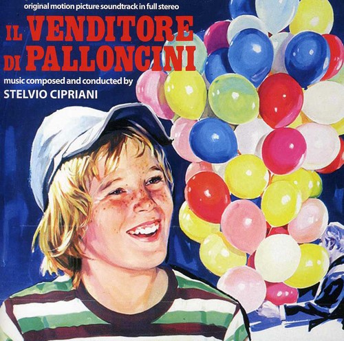 Stelvio Cipriani - Il Venditore Di Palloncini (Last Moments) (Original Motion Picture Soundtrack)