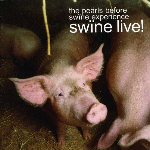 Swine Live: Pearls Before Swine Experience/ Var - Swine Live: Pearls Before Swine Experience / Various